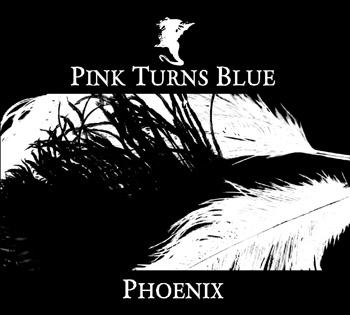 Pink Turns Blue  - Phoenix (2005)